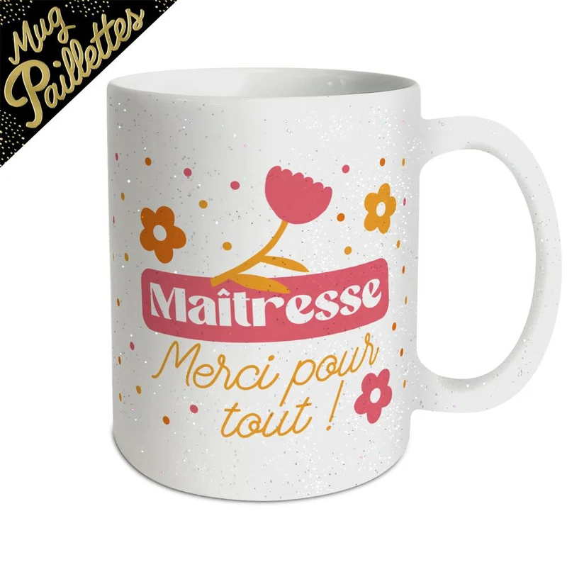 Mug à paillettes " Maîtresse Merci pour tout "