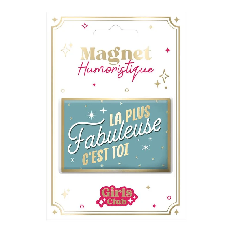 Magnet humoristique "La plus fabuleuse c'est toi"